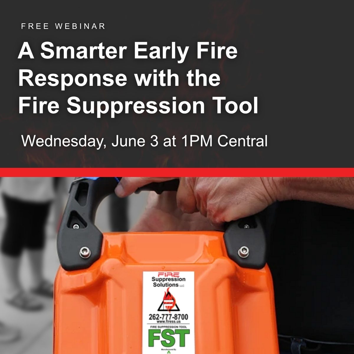 A Smarter Early Fire Response with the Fire Suppression Tool on Wednesday, June 3 at 1PM Central