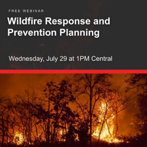 Wildfire Response and Prevention Planning. July 29 at 1PM Central.