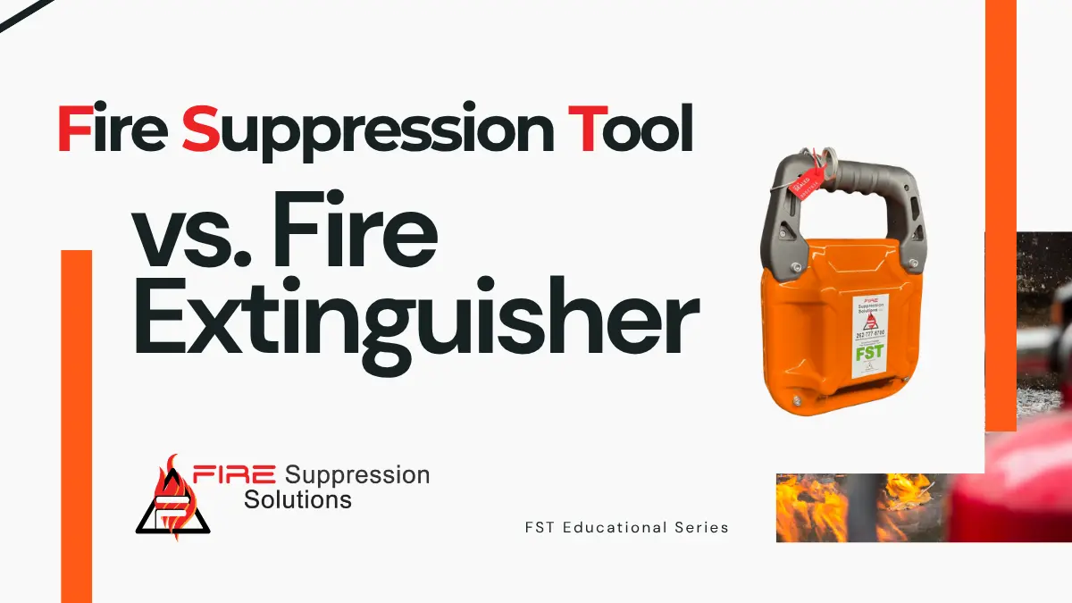fire-suppression-tool-vs-fire-extinguisher